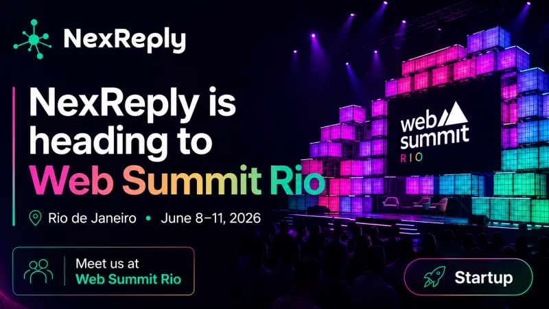 NexReply Selected for Web Summit Rio 2026: Why This Makes Sense